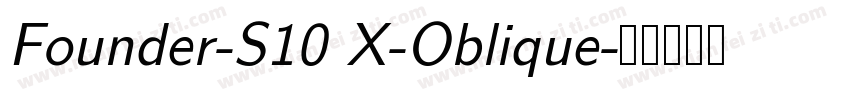Founder-S10 X-Oblique字体转换